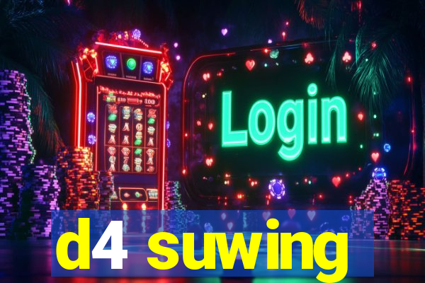 d4 suwing